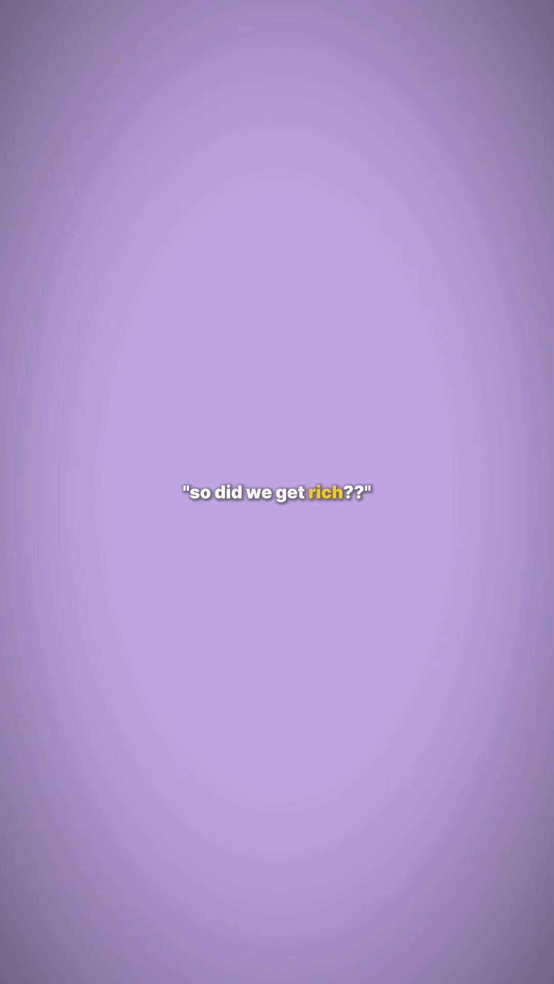 so did we get rich 