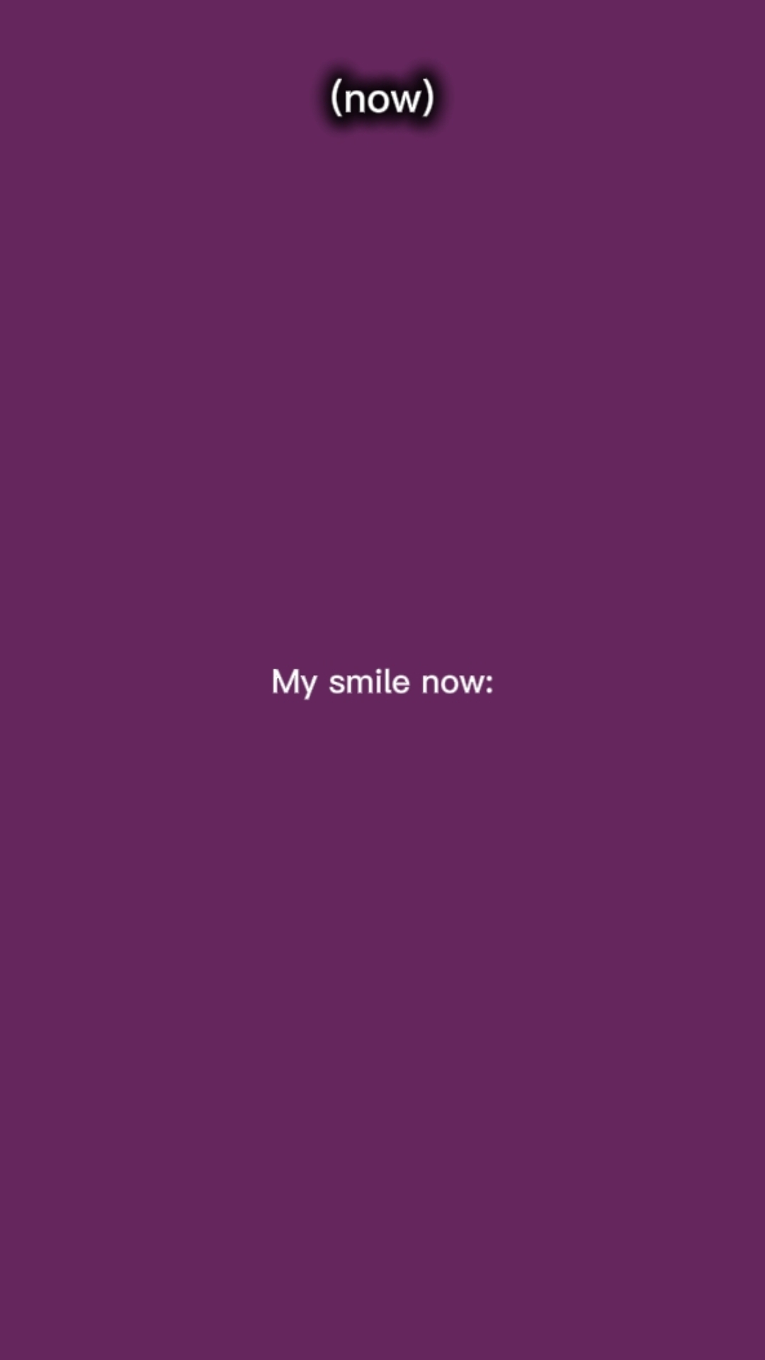 Mi sonrisa ahora...