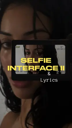 Selfie Interface IIβ¨