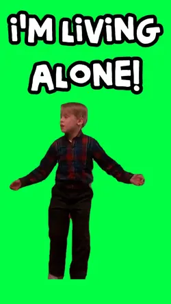 I AM LIVING ALONE!
