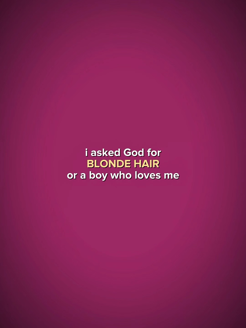 Blonde Hair.