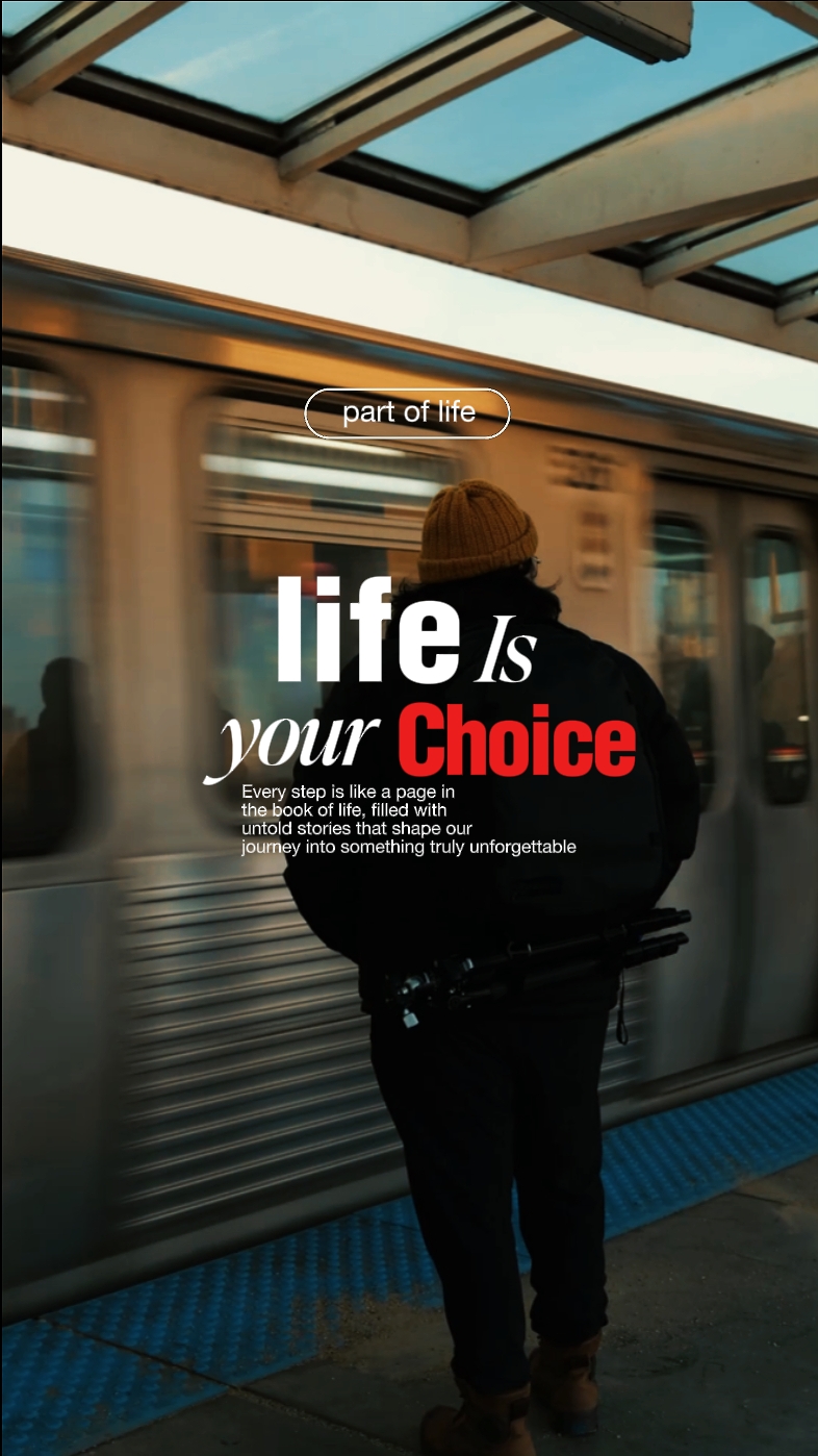 LIFE IS YOUR CHOICE 