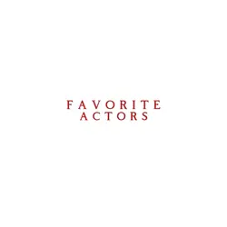 FAFORITE ACTORS
