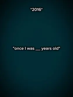 once I was __ years 