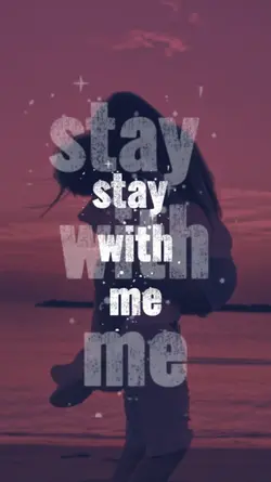Stay with me