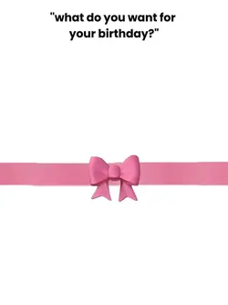 Want for my birthday