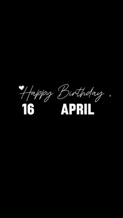 16 APRIL BIRTHDAY