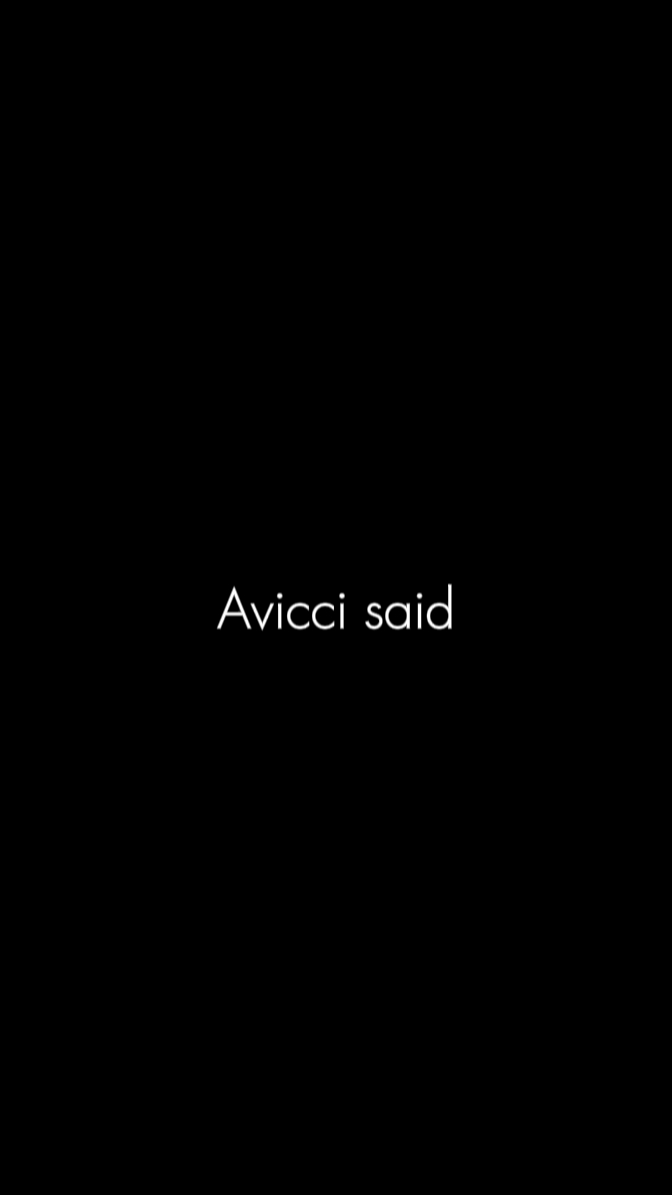 avicci said 