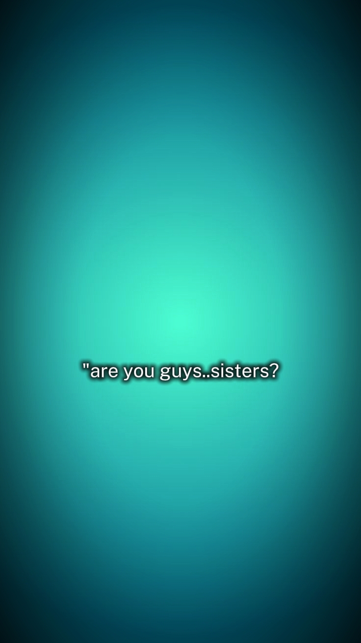 Saudara perempuan?