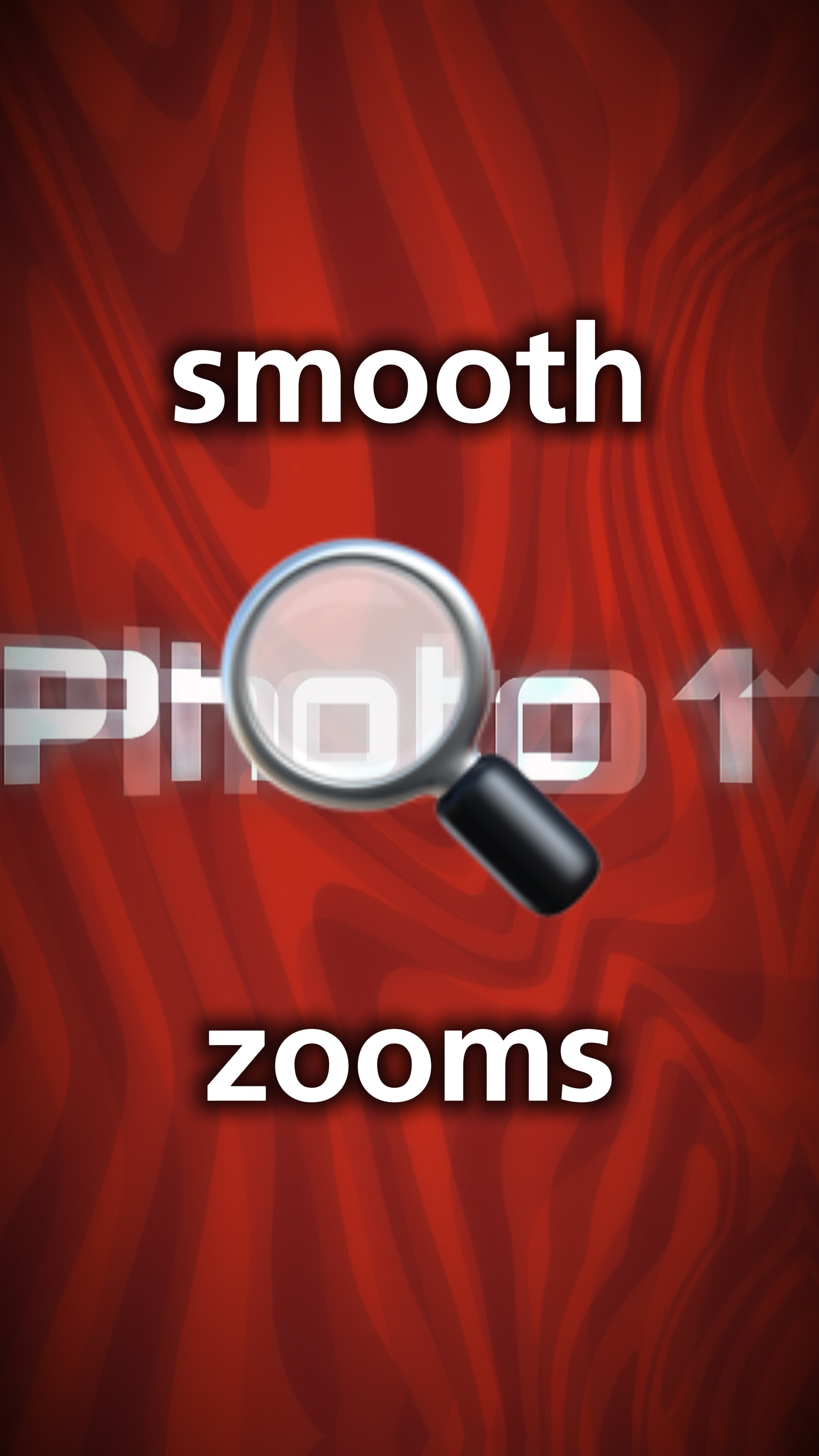 Smooth Zooms 🔥