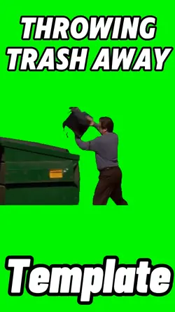 Throwing Trash Away