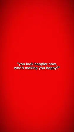 u look happier now 