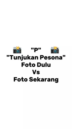 Dulu x sekarang