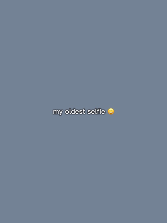 Mi selfie más antigua