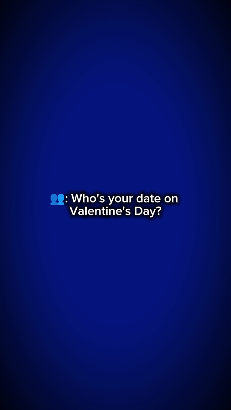 TANGGAL VALENTINE?
