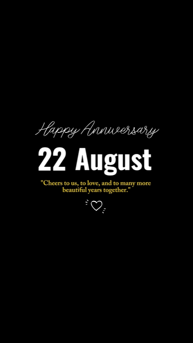 Anniversary 22 Aug