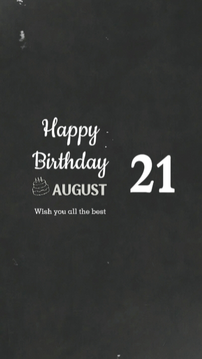 21 AUGUST BIRTHDAY 