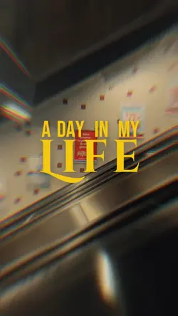 A day in my life