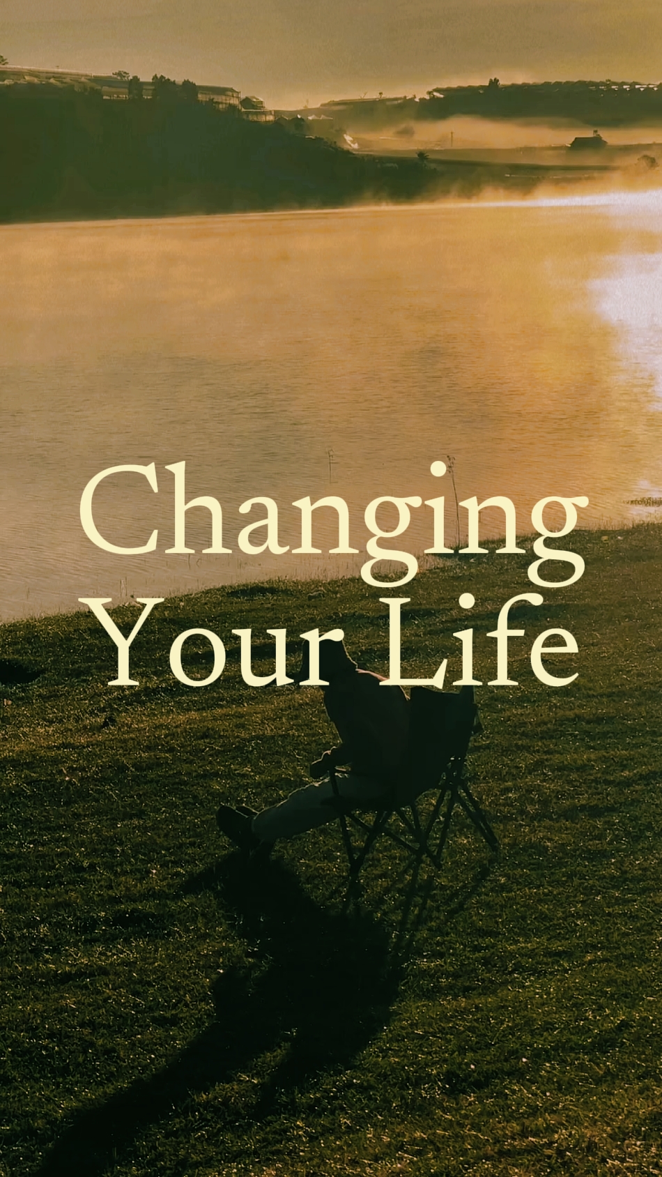 Changing Your Life 