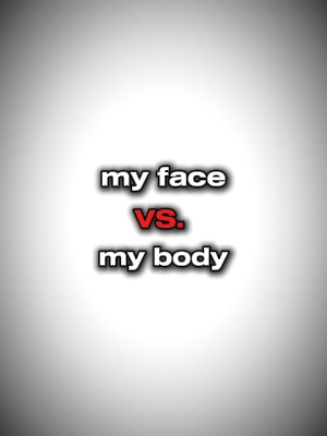 yüz vs vücut
