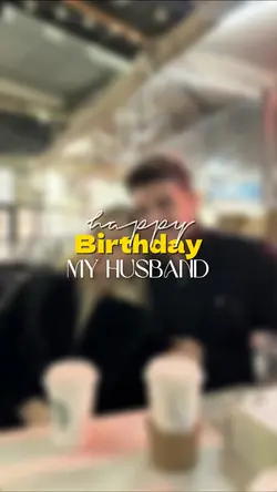 Husband birthday 