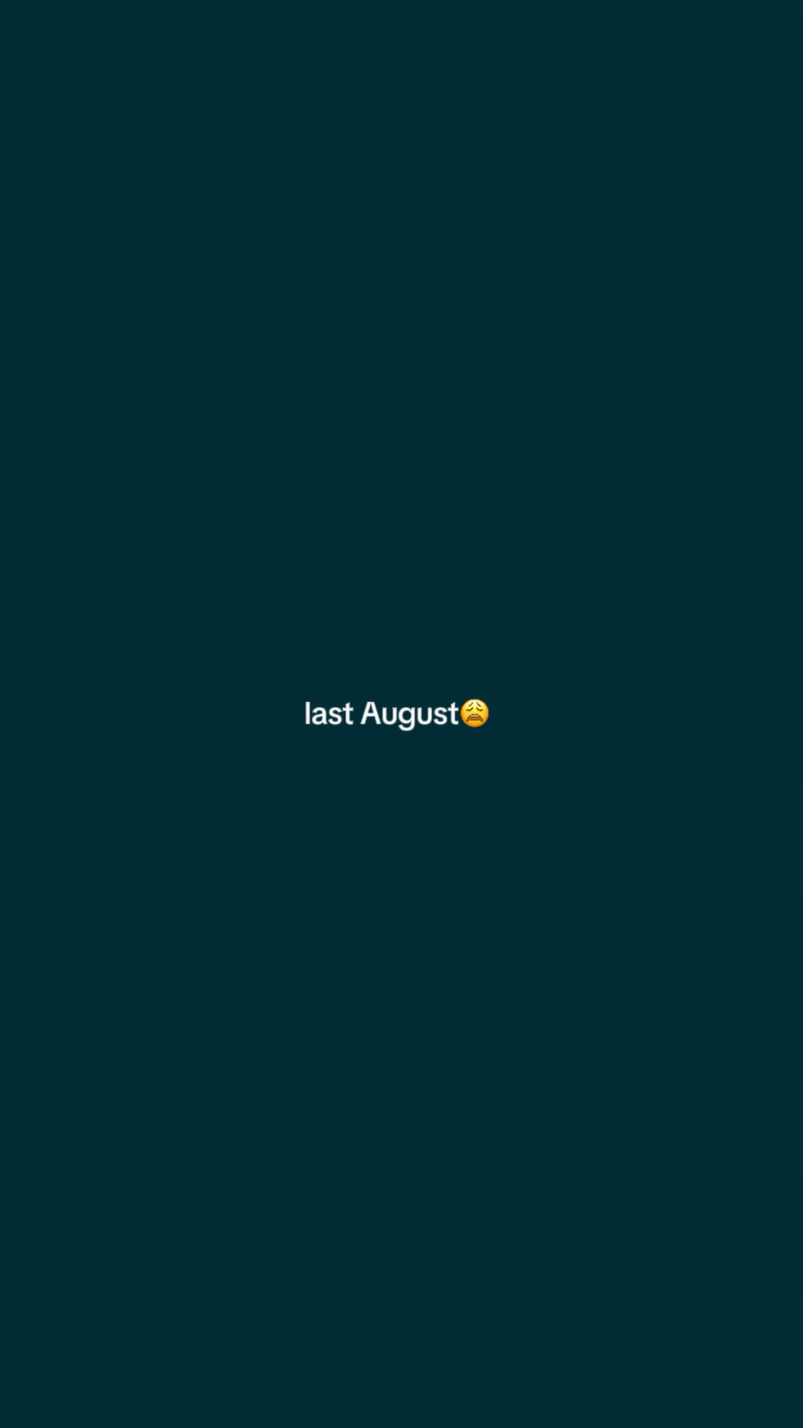 El pasado agosto😔