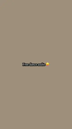 Free dance audio..😝