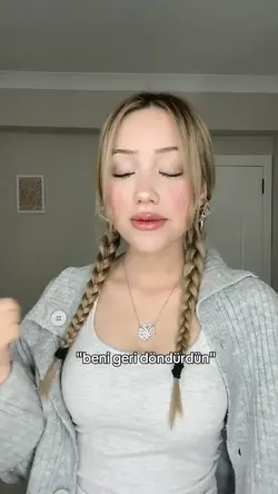 beni geri döndürdün