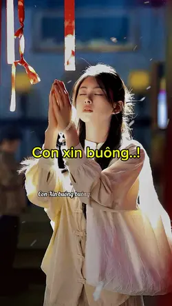 Con xin buông