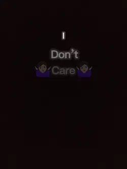 i dOnT cArE bOuT~~