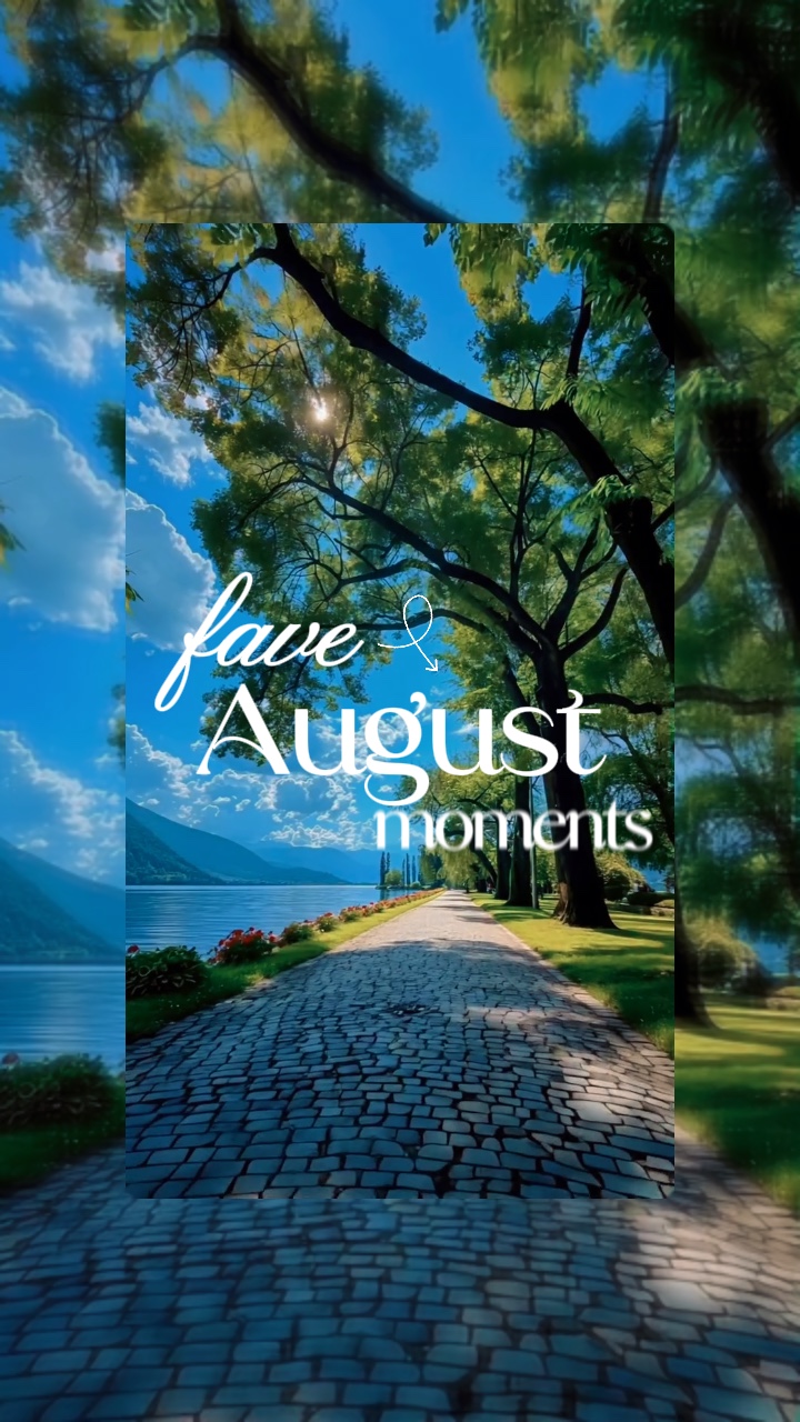 August Moments