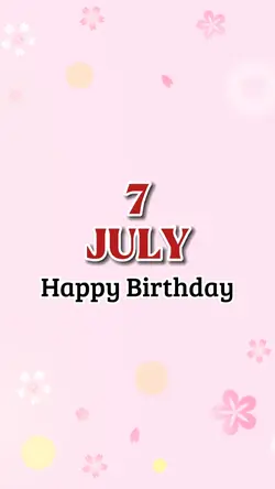 7 July Birthday 