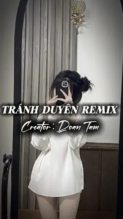 TRÁNH DUYÊN REMIX 