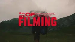 THE ART OF FILMING