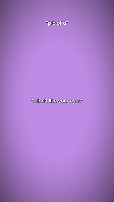 idontlikeyoureyes