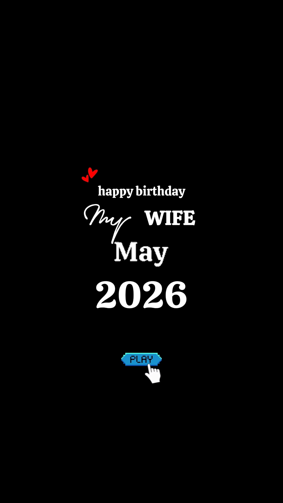 HBD MAY FOR MY WIFE