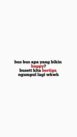 BUS BUS APA YANG