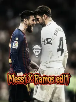 Messi X Ramos edit