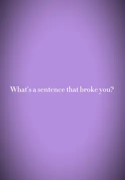 Sentence broke you 