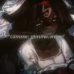 Gimme more