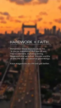 Hardwork + faith 