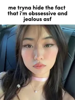 jealous as fuck