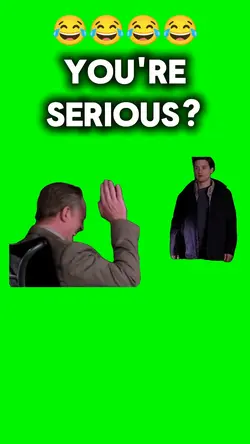 You're SERIOUS?
