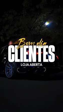 Bom dia clientes 