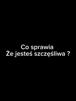 Co sprawia że jesteś