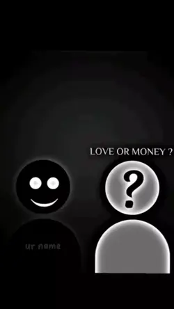 Love or money ?