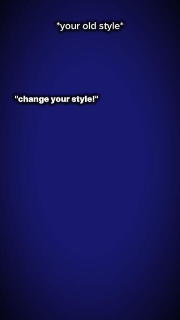 change your style