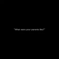 My parents?