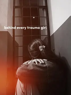 Every Girls trauma 