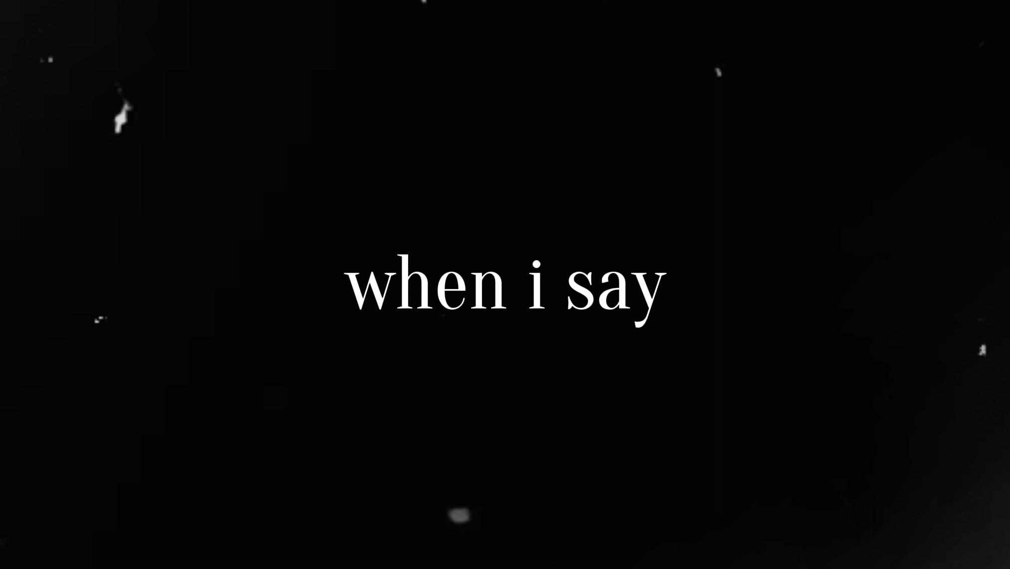 when i say hmmm
